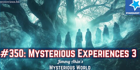 Mysterious Experiences 3 - Jimmy Akin's Mysterious World