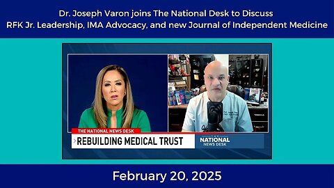 Dr. Joseph Varon joins The National Desk to discuss RFK Jr. leadership at HHS, IMA advocacy, and new