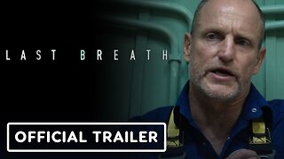 Last Breath - Official Trailer