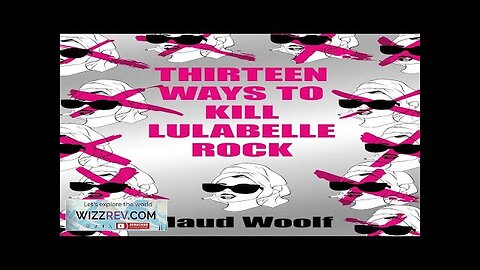 Thirteen Ways To Kill Lulabelle Rock Review