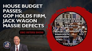 House Budge Passes: GOP Holds Firm, Jack Wagon Massie Defects | Eric Deters Show