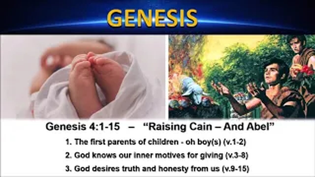 Genesis 4:1-15 – “Raising Cain – And Abel” - Calvary Chapel Fergus Falls