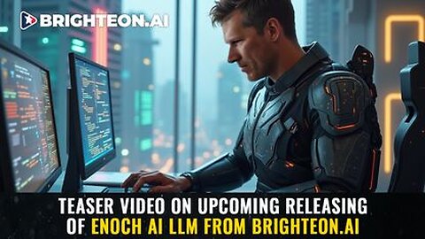 Teaser video on upcoming releasing of Enoch AI LLM from Brighteon.AI