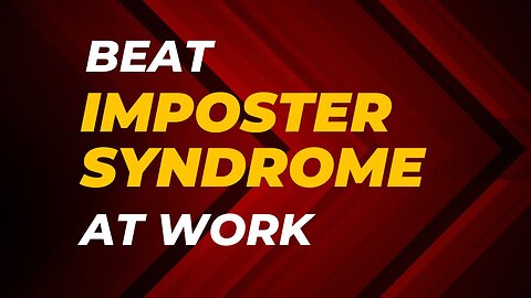 How to Overcome Imposter Syndrome at Work (You’re Not a Fraud!)