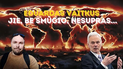 Eduardas Vaitkus: Jie, be smūgio, nesupras... [1 dalis]