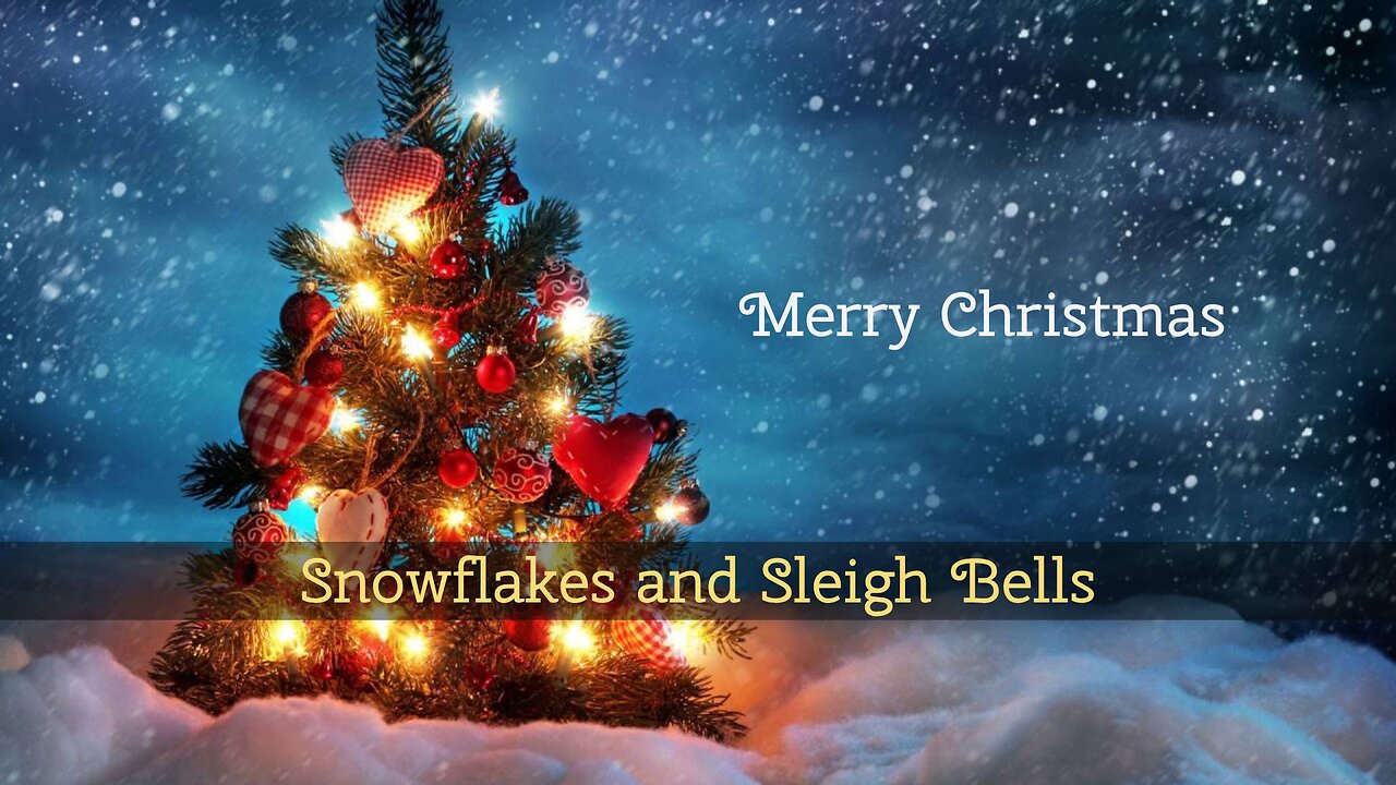 Snowflakes and Sleigh Bells