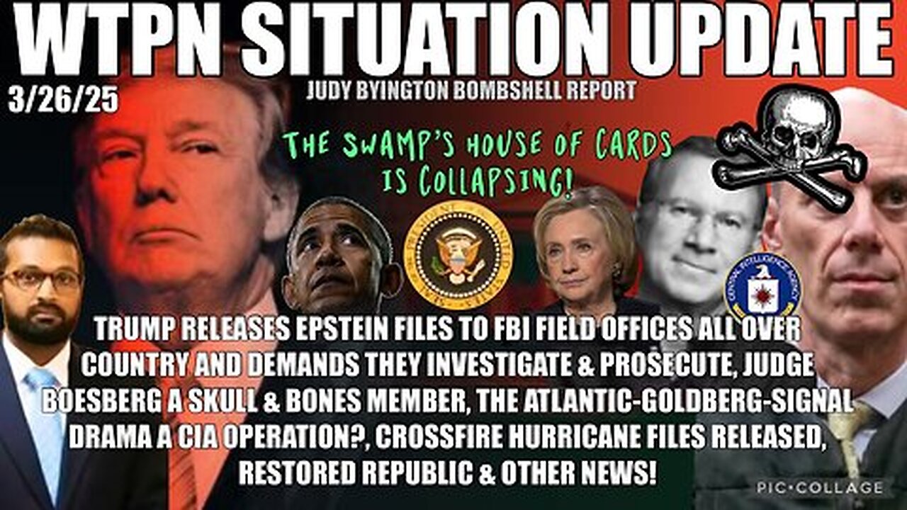 WTPN SIT/UP: FBI has Epstein cases, Boesburg in skull & bones, Crossfire-Hurricane released & more.
