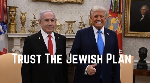 Trump & Netanyahu: Trust The Plan by Adam Green