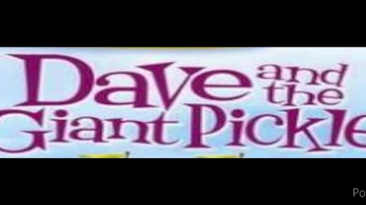 Dave and the Giant Pickle