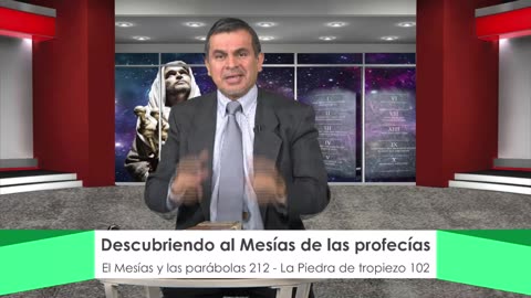 EL MESIAS Y LAS PARABOLAS 212 LA PIEDRA DE TROPIEZO 102