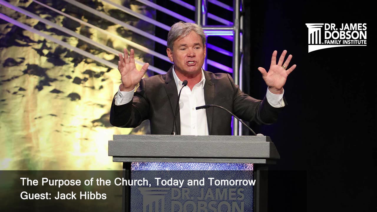 The Purpose of the Church, Today and Tomorrow with Guest Jack Hibbs