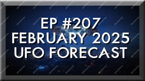 UFOs & Alien Disclosure Prediction for February 2025