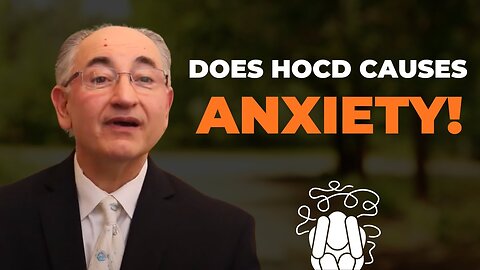 Does Your HOCD Cause Anxiety In YOU?