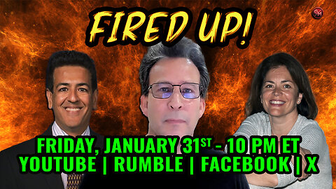 Fired Up - Conservative Talk LIVE! - Friday Jan. 31st, 10 PM ET