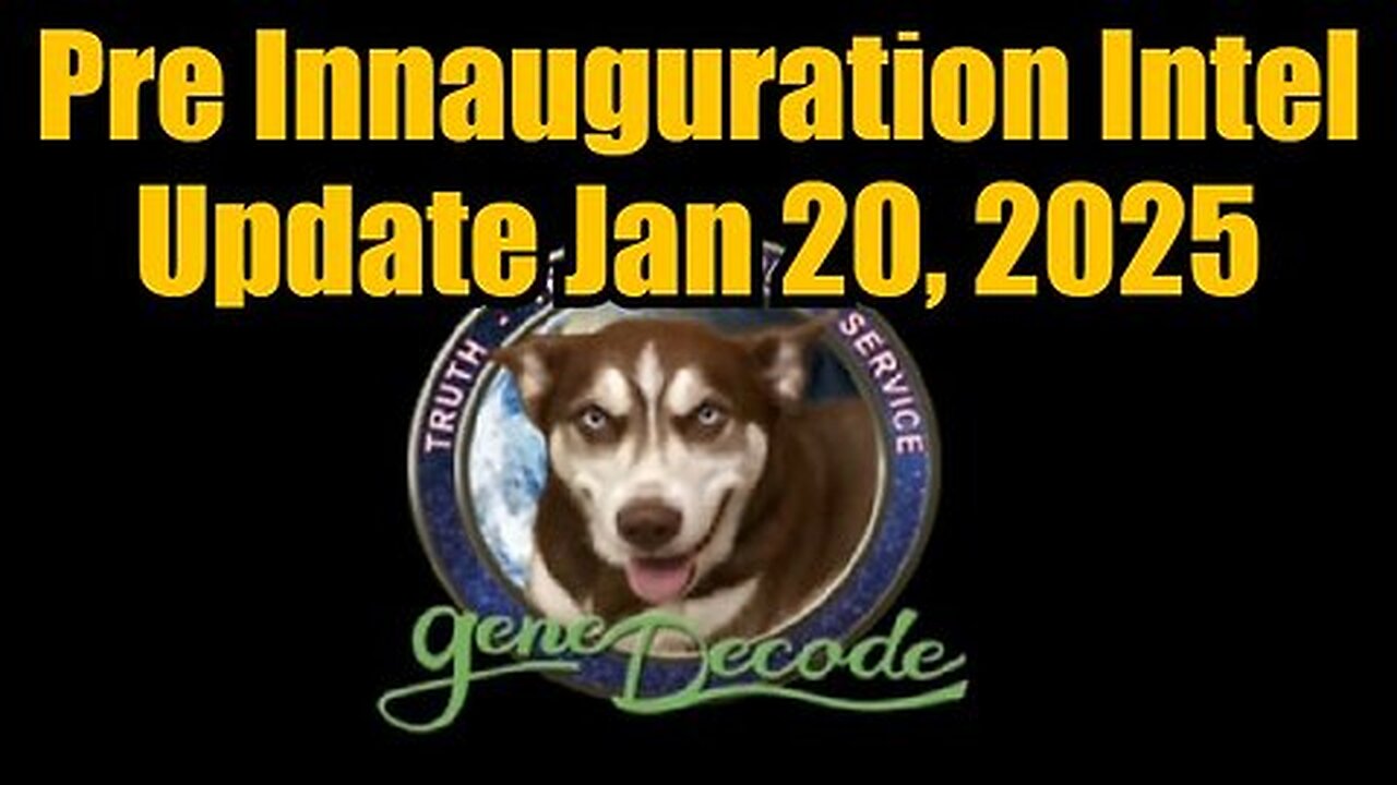 Gene Decode & Charlie Ward- Pre Innauguration Intel Update Jan 20, 2025