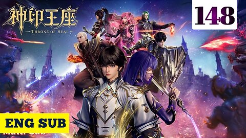 Throne of Seal Episode 148 English Subtitles