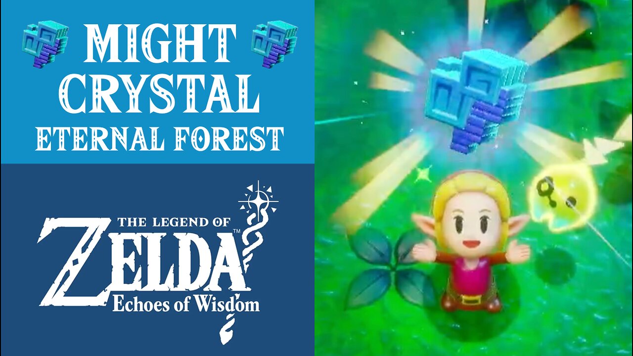 The Legend of Zelda: Echoes of Wisdom | Might Crystal | Eternal Forest