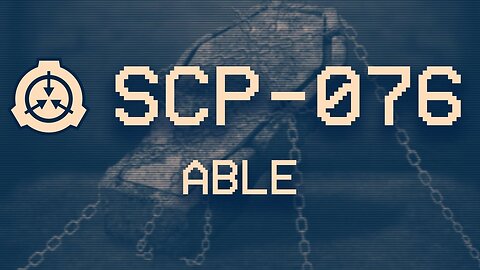 SCP-076 - "Able" | Keter