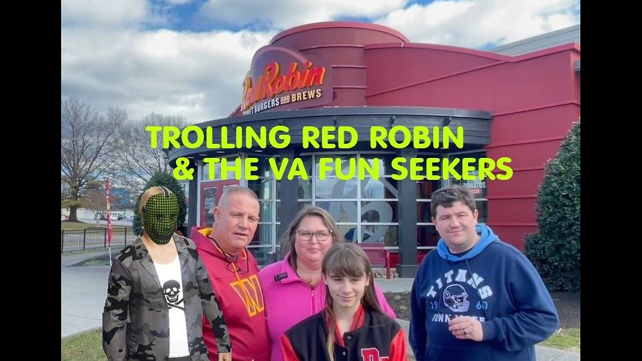 Trolling Red Robin & The VA Fun Seekers