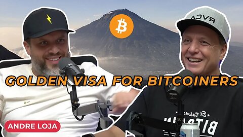 The Bitcoin Golden Visa: How You Can Invest in Freedom | André Loja