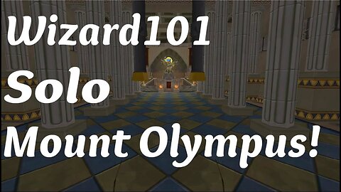 Conquering Mount Olympus Solo: A Wizard101 Adventure!