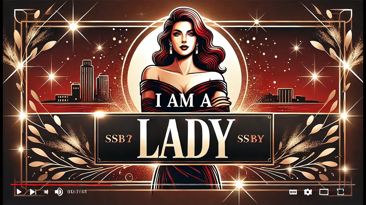 I AM A LADY