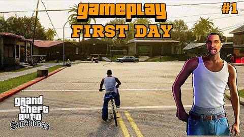 Grand Theft Auto San Andreas || First Day || Walkthroughs || Complete Gameplay