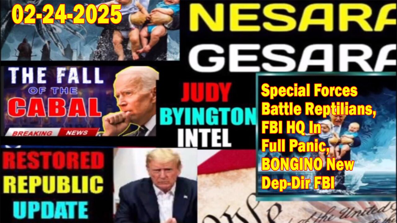 Judy Byington. Restored Republic via a GCR ~ Situation Update Feb 24 ~ Special Forces Battle Reptilians, FBI HQ In Full Panic - Benjamin Fulford