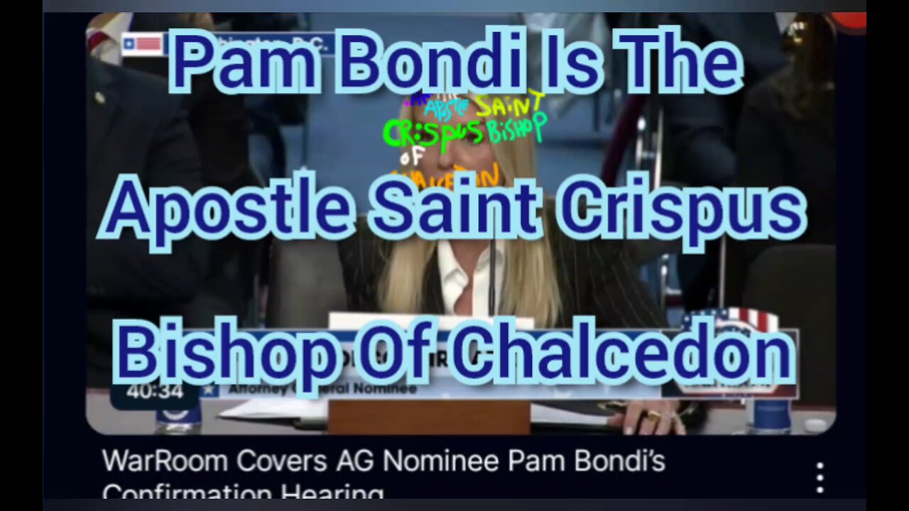 Pam Bondi Is The Apostle Saint Crispus Bishop Of Chalcedon