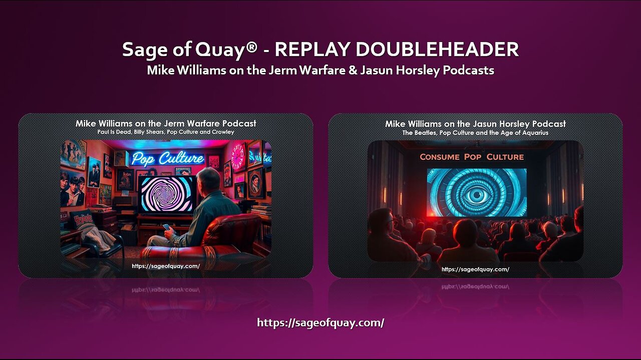 Sage of Quay® - REPLAY DOUBLEHEADER - Mike Williams on the Jerm Warfare & Jasun Horsley Podcasts