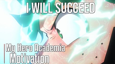 I WILL SUCCEED - My Hero Academia Motivation Video [AMV]