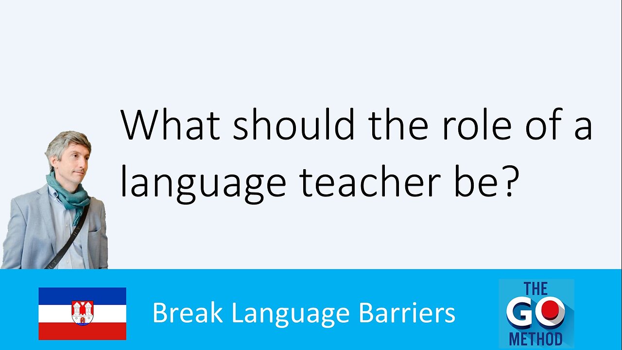 What should the role of a language teacher be