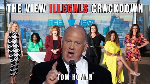 The VIEW Upset Over Illegal Immigrants Being Deported / TOM HOMAN