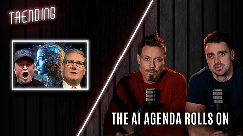 Trending : Ep6 : The AI Agenda Rolls On