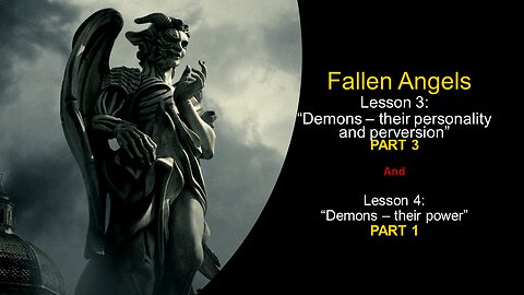 Fallen Angels: Demons – their power (Lesson 4, Part 1)