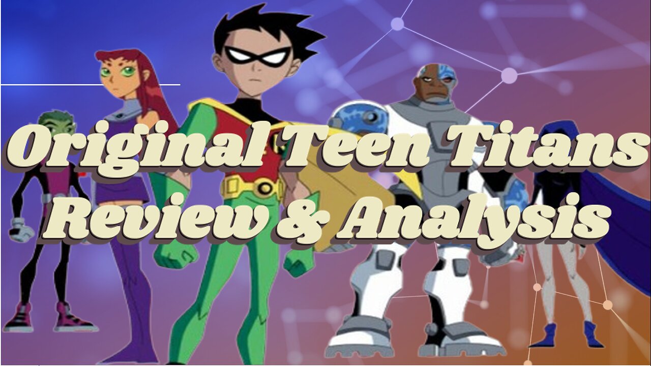 Original Teen Titans Review & Analysis