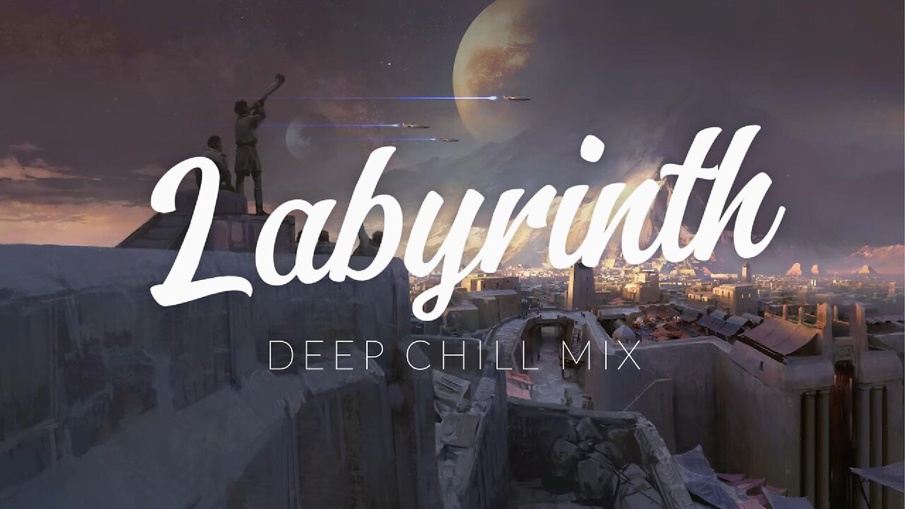 Labyrinth | Deep Chill Mix