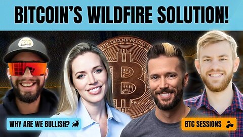 Could Bitcoin Save Us From Wildfires?! Feat Bitcoin Shooter, Sue Ennis and Tom Honzik