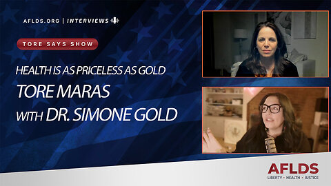 'Health is as Priceless as Gold' - Tore Maras with Dr. Simone Gold