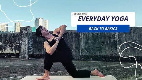 Something About 25-Min. Balanced Daily Yoga Flow | Back to Basics with Brent