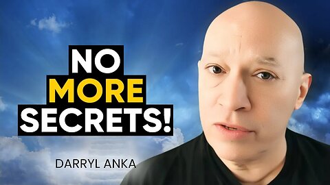 Bashar Says: NO MORE SECRETS: Humanity’s Leap Into HIGHER CONSCIOUSNESS is HAPPENING! | Darryl Anka