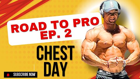 Road to Pro Ep. 2 | Chest Day