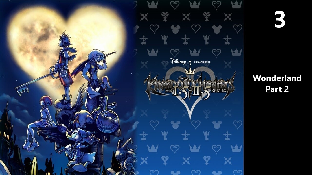 Kingdom Hearts Final Mix | Part 3 - Wonderland Part 2