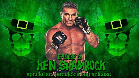 Episode #12 - Ken Shamrock (3/17/24)