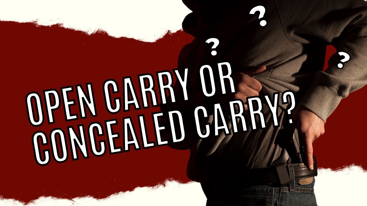 Open Carry or Concealed Carry?