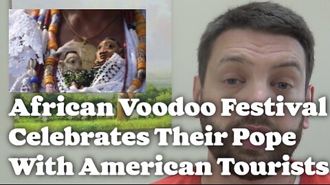 African Voodoo Festival Celebrates Their Pope