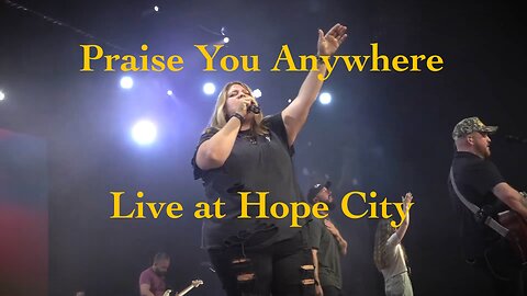 Hope City | Praise You Anywhere | Live