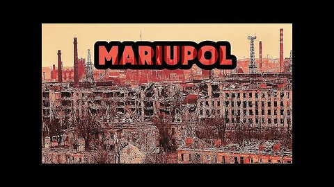 The City That Was Murdered - Mariupol