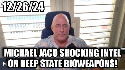 Michael Jaco SHOCKING INTEL on Deep State Bioweapons!