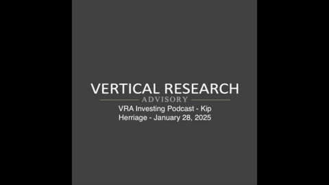 VRA Investing Podcast: Turnaround Tuesday as Tech Stock Surge - Kip Herriage - January 28, 2025